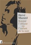 Kaspar l'obscur ou l'enfant de la nuit