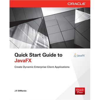 Quick start guide to javafx - Poche - J. F. Dimarzio - Achat Livre ou ...