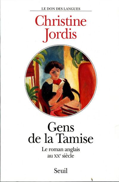 Gens de la Tamise. Le roman anglais au XXe siècle - Christine Jordis - (donnée non spécifiée)
