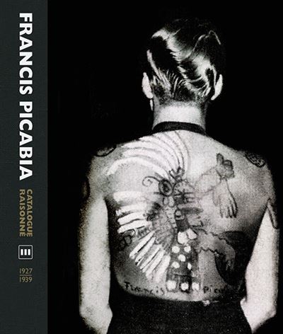 Francis Picabia Catalogue Raisonné. Volume Iii (1927-1939) - William Camfield - relié