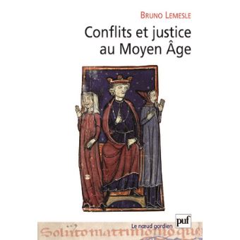 Conflits et justice au Moyen Âge Normes, loi et résolution des conflits ...