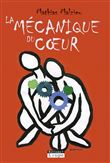 La Mécanique du Coeur