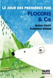 Le Jour des premières fois. Flocon & cie