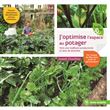 J'optimise l'espace au potager