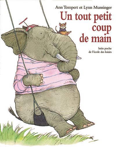 Tout petit coup de main (Un) - Lynn Munsinger - (donnée non spécifiée)