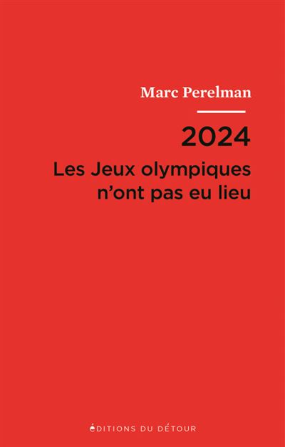 2024 - les jeux olympiques n'ont pas eu lieu - Marc Perelman - broché