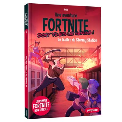 Fortnite - Le traitre de Stormy station -  Thilo - broché