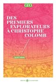 Des premiers explorateurs à Christophe Colomb