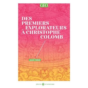 Des premiers explorateurs à Christophe Colomb