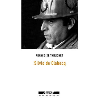 Moi, Silvio de Clabecq, militant ouvrier
