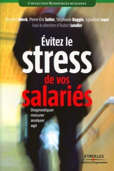 Eviter le stress de vos salariés !