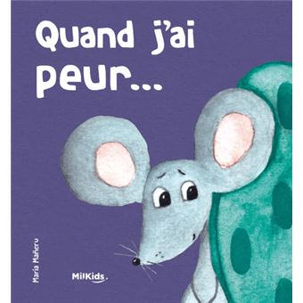 Quand j'ai peur ...