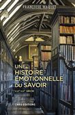 Une histoire émotionnelle du savoir