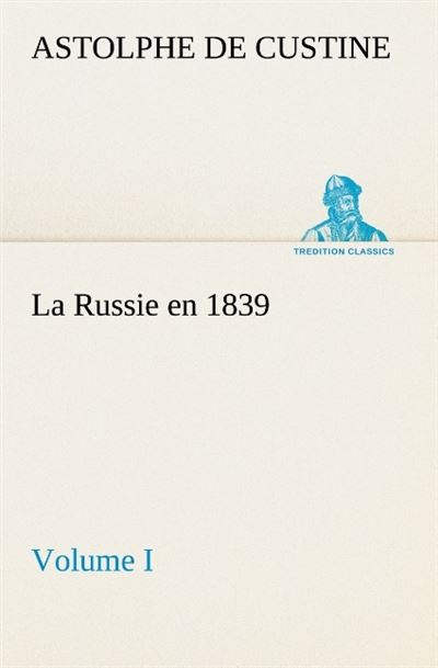 La russie en 1839 volume i