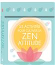 52 activités pour cultiver sa zen attitude - boîte de 52 cartes
