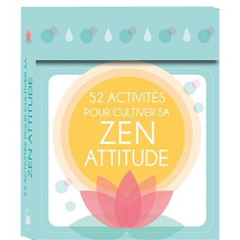52 activités pour cultiver sa zen attitude - boîte de 52 cartes