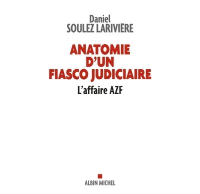 Anatomie d'un fiasco judiciaire