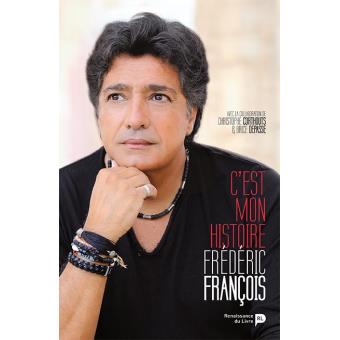 Frederic Francois C Est Mon Histoire Broche Brice Depasse Achat Livre Ou Ebook Fnac