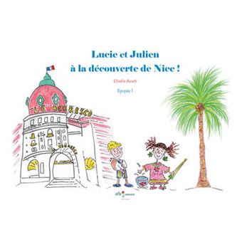 Lucie et Julien à la découverte de Nice !