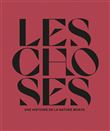 Les choses. Une histoire de la nature morte