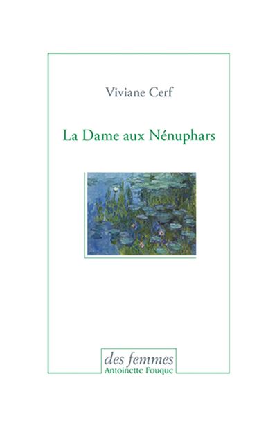La Dame aux nénuphars - Viviane Cerf - broché