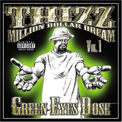 Thizz and million dollar dream 1 green eyes