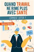 Quand travail ne rime plus avec santé - Comment éviter le burn-out ?