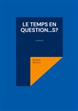 Le Temps en question...s?