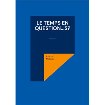 Le Temps en question...s?