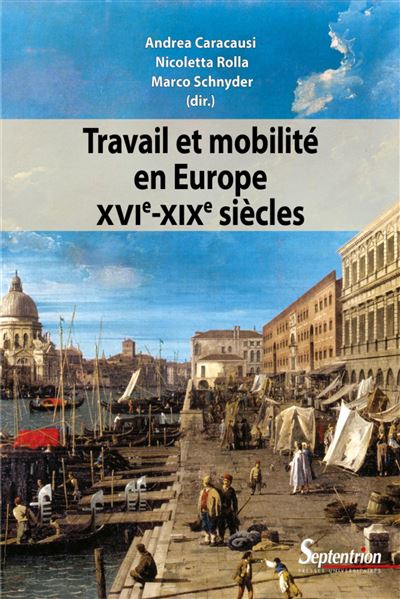 Travail et mobilité en Europe XVI-XIXème siècles