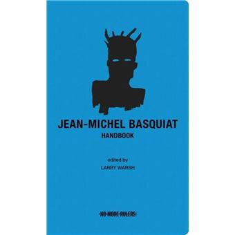 Jean-Michel Basquiat handbook - broché - Jean-Michel Basquiat, Larry ...