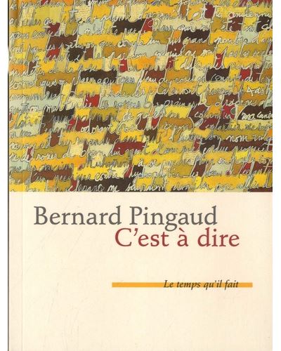 C'est à dire - Bernard Pingaud - broché