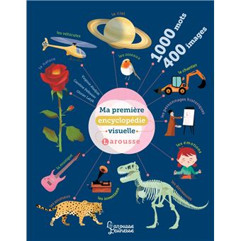 Ma Premiere Encyclopedie Visuelle Larousse Broche Virginie Aladjidi Caroline Pellissier Olivier Latyk Achat Livre Ou Ebook Fnac