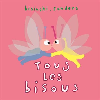 Tous les bisous