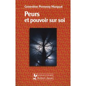 Peurs et pouvoir sur soi