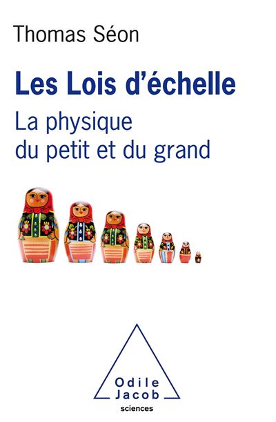 Les Lois d'échelle: La Physique du petit et du grand - Thomas Séon (2018)