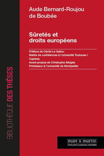 Sûretés et droits européens - Aude Bernard-Roujou de Boubée - broché