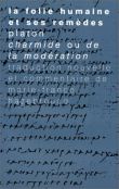 La folie humaine et ses remèdes