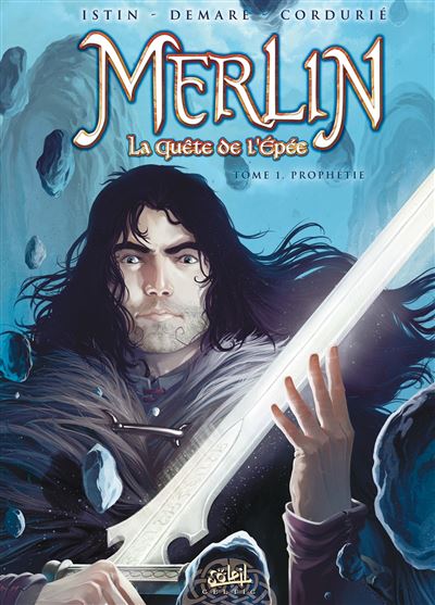 Merlin la quete de l epee t01 prophetie