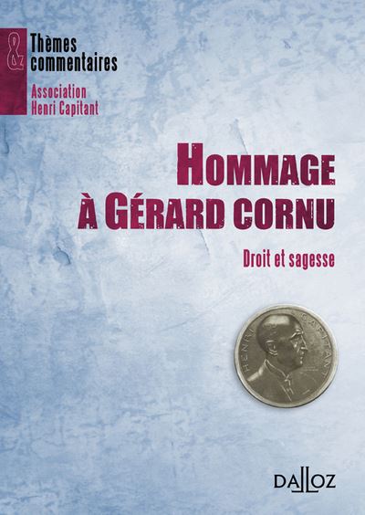 Hommage à Gérard Cornu - Droit et sagesse -  Association Henri Capitant - broché