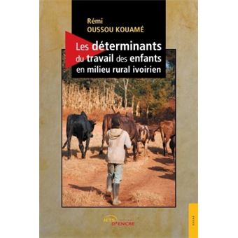 Les déterminants du travail des enfants en milieu rural ivoirien