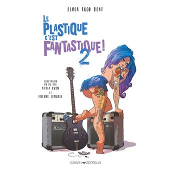 Le plastique, c'est fantastique (volume 2)