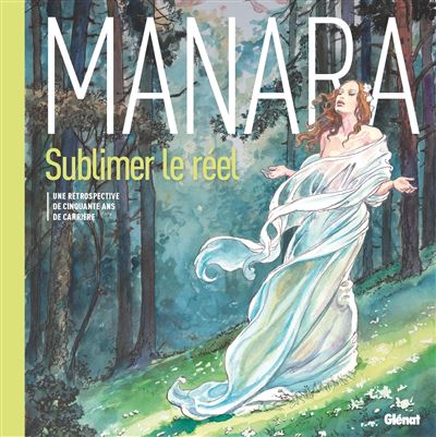 Sublimer le réel - Milo Manara - relié