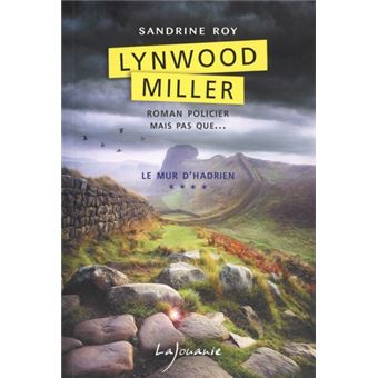 Lynwood Miller IV Le mur d'Hadrien