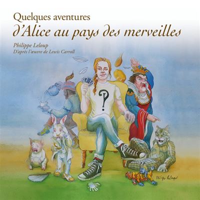 Quelques aventures d'Alice au pays des merveilles