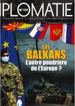 Diplomatie, Les Balkans : l'autre poudrière de l'Europe ?