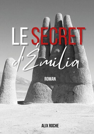 Le secret d'Emilia - broché - Alix Roche - Achat Livre ou ebook | fnac