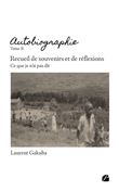 Autobiographie - Tome II : Recueil de souvenirs et de réflexions