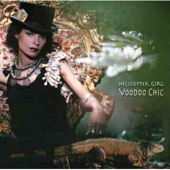 Helicopter Girl-Voodoo Chic - 1