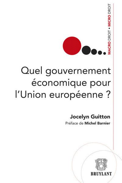 Quel gouvernement économique pour l'Union européenne? - Jocelyn Guitton - broché
